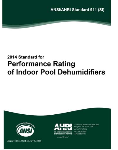 ANSI/AHRI 911-SI-2014 - Performance Rating of Indoor Pool Dehumidifiers