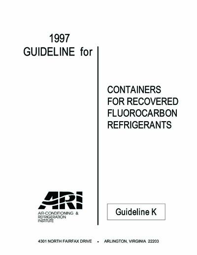 ARI Guideline K (1997) - Containers for Recovered Fluorocarbon ...