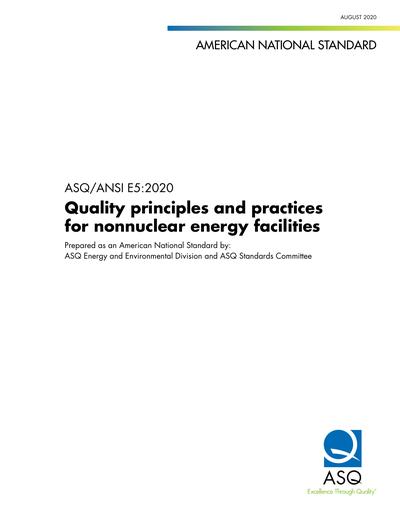 ASQ/ANSI E5:2020 - Quality principles and practices for non nuclear ...