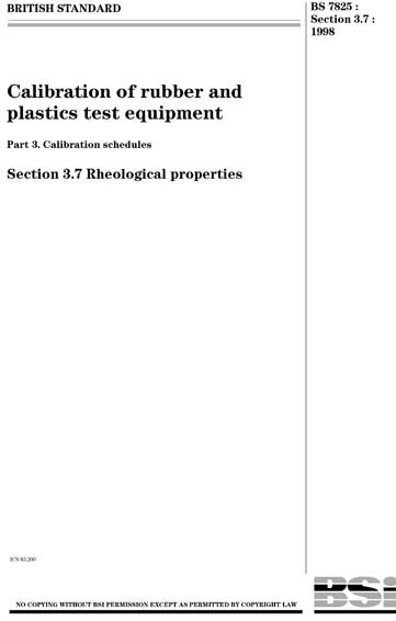 BS 7825-3.7:1998 - Calibration of rubber and plastics test equipment ...