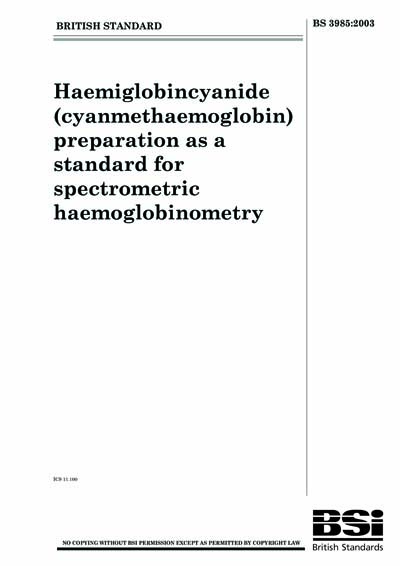 BS 3985:2003 - Haemiglobincyanide (cyanmethaemoglobin) preparation as a ...