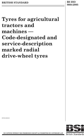 BS ISO 8664:2005 - Tyres for agricultural tractors and machines. Code ...