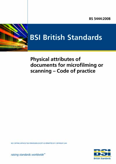 BS 5444:2008 - Physical attributes of documents for microfilming or ...