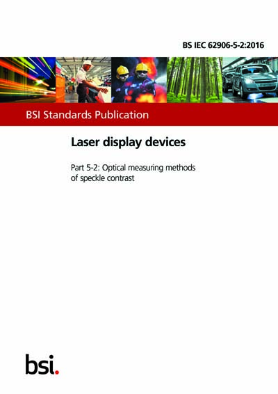Bs Iec 5 2 16 Laser Display Devices Optical Measuring Methods Of Speckle Contrast British Standard