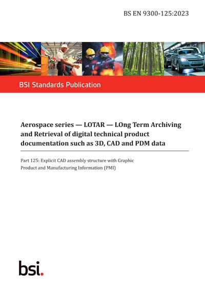 BS EN 9300-125:2023 - Aerospace series. LOTAR. LOng Term Archiving and ...