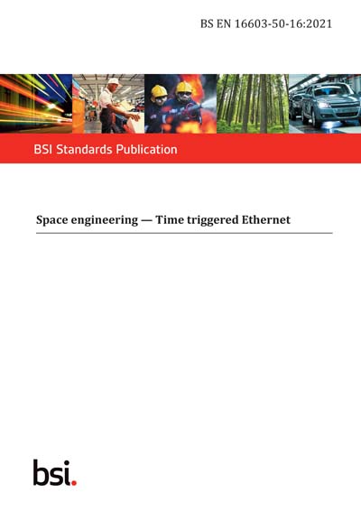 BS EN 16603-50-16:2021 - Space engineering. Time triggered Ethernet ...