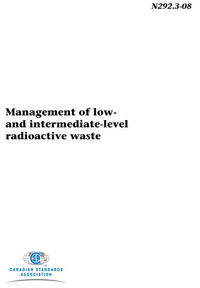 CSA N292.3-08 - Management of Low- and Intermediate-Level Radioactive Waste