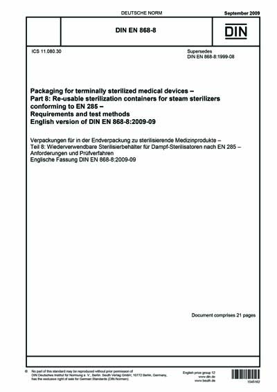 Din En 868 8 2009 Packaging For Terminally Sterilized Medical Devices Part 8 Re Usable Sterilization Containers For Steam Sterilizers Conforming To En 285 Requirements And Test Methods German Version En 868 8 2009