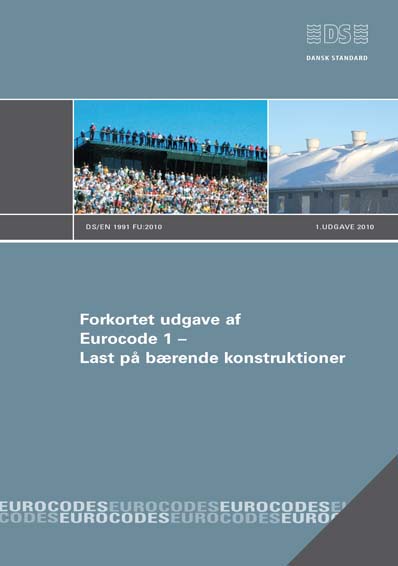 DS/EN 1991 FU:2010 - Shortened version of Eurocode 1 - Actions on ...