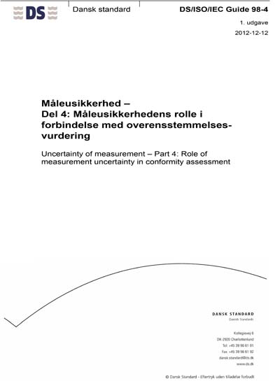 DS/ISO/IEC Guide 98-4:2012 - Uncertainty of measurement - Part 4: Role ...