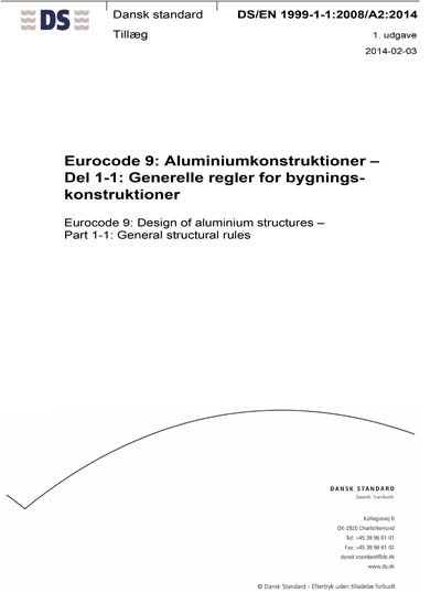 Eurocode Aluminium Design DS/EN 1999-1-1/A2:2014 - Eurocode 9: Design of aluminium structures ...