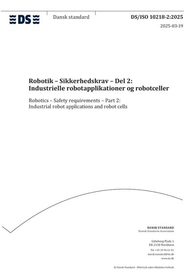 DS/ISO 10218-2:2025 - Robotics - Safety requirements - Part 2 ...