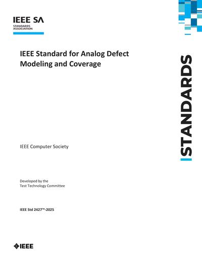 IEEE 2427-2025 - IEEE Standard for Analog Defect Modeling and Coverage