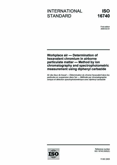 ISO 16740:2005 - Workplace air - Determination of hexavalent chromium ...