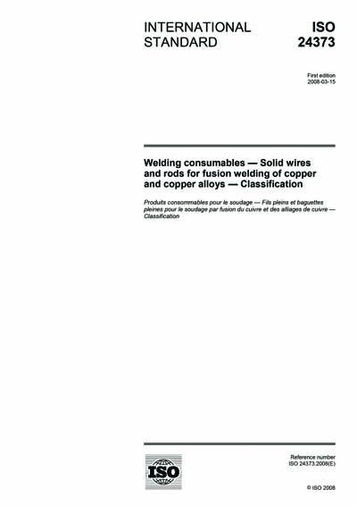ISO 24373:2008 - Welding consumables - Solid wires and rods for fusion ...