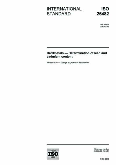 Iso 2482 ISO 26482:2010 - Hardmetals - Determination of lead and cadmium content