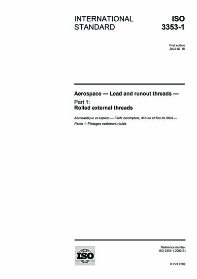 ISO 3353-1:2002 - Aerospace - Lead and runout threads - Part 1: Rolled ...