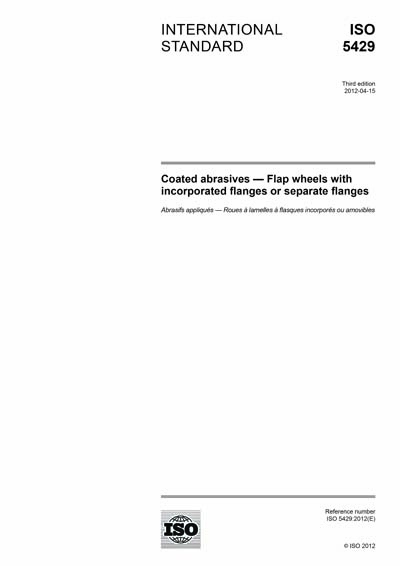 ISO 5429:2012 - Coated abrasives - Flap wheels with incorporated ...