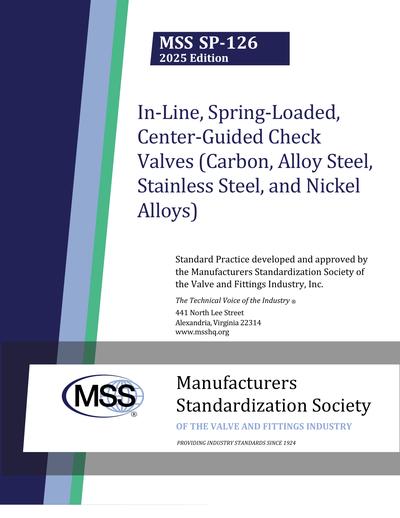 MSS SP-126-2025 - In-Line, Spring-Loaded, Center-Guided Check Valves ...