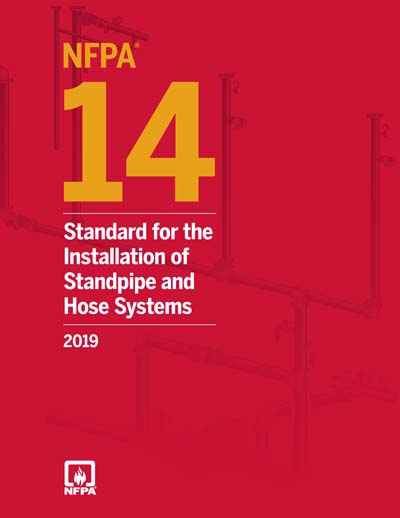 NFPA 14-2019 - NFPA 14 Standard for the Installation of Standpipe and Hose  Systems, 2019 edition