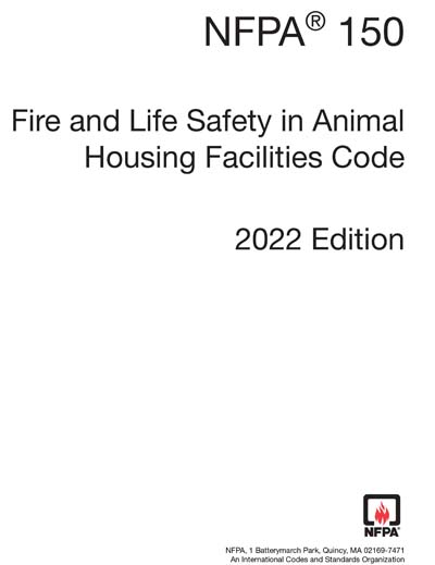 NFPA 150-2022 - Fire and Life Safety in Animal Housing Facilities Code
