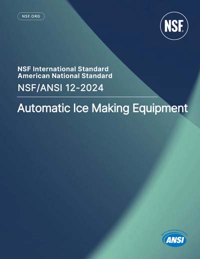NSF/ANSI 12-2024 - Automatic Ice Making Equipment