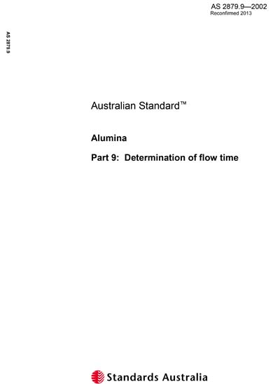 AS 2879.9-2002 (R2013) - Alumina - Determination of flow time (FOREIGN ...