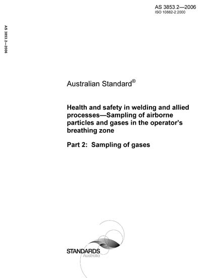 AS 3853.2-2006 - Health and safety in welding and allied processes ...