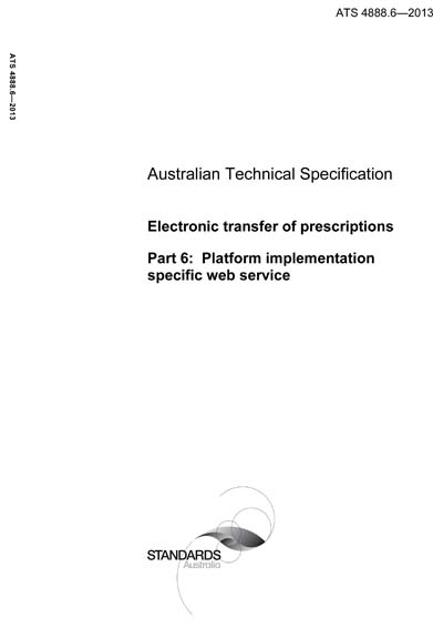 ATS 4888.6-2013 - Electronic transfer of prescriptions Platform ...