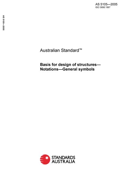 AS 5105-2005 - Basis for design of structures - Notations - General ...
