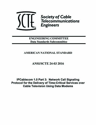 ANSI/SCTE 24-3 2016 - IPCablecom Part 3: Network Call Signaling ...