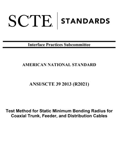 ANSI/SCTE 39 2013 (2021) - Test Method for Static Minimum Bending ...